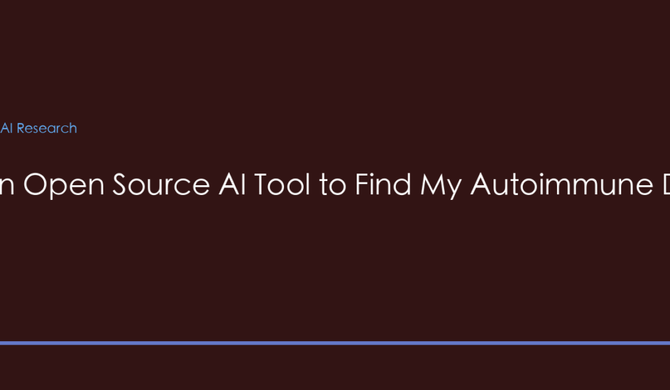 I Built an Open Source AI Tool to Find My Autoimmune Disease